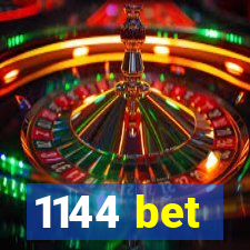 1144 bet